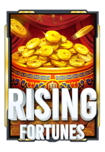 RISING FORTUNES
